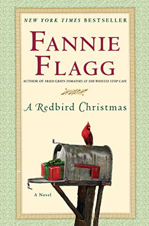 A Redbird Christmas by Fannie Flagg
