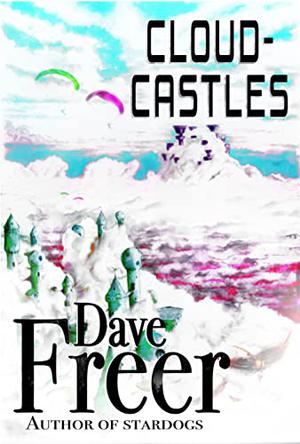 Cloud-Castles by Dave Freer