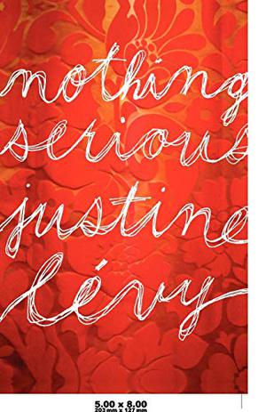 Nothing Serious by Justine Lévy