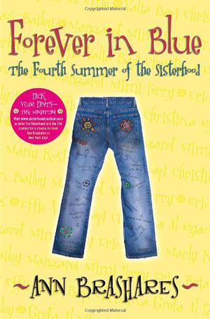 Forever in Blue: The Fourth Summer of the Sisterhood (Sisterhood #4)