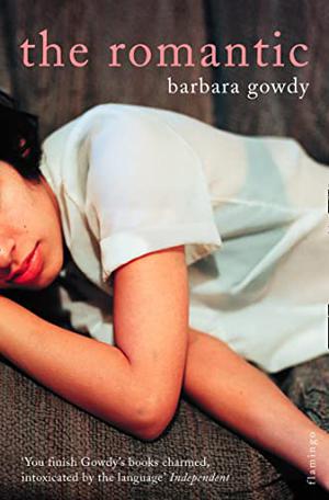 The Romantic by Barbara Gowdy