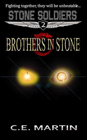 Brothers in Stone by C.E. Martin
