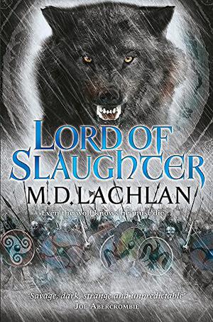 Lord of Slaughter (The Wolfsangel Cycle #3)