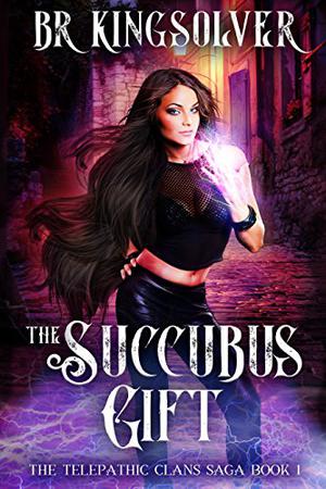 The Succubus Gift by B.R. Kingsolver