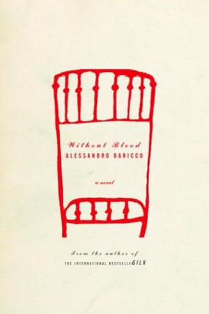 Without Blood by Alessandro Baricco