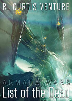 List of the Dead (Armada Wars #2)