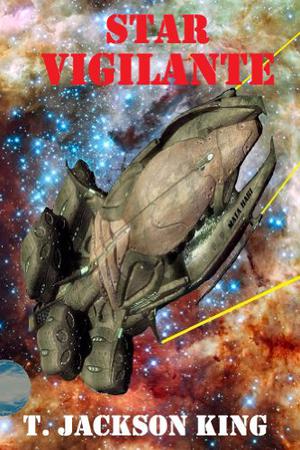 Star Vigilante by T. Jackson King