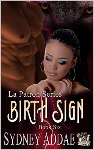 BirthSign (La Patron #6)