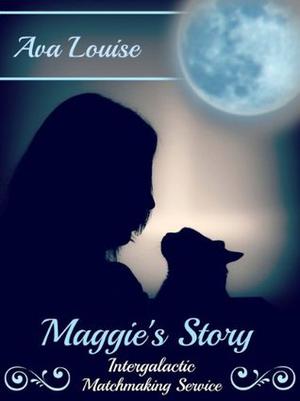Maggie's Story (Intergalactic Matchmaking Services #1)