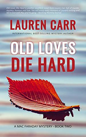 Old Loves Die Hard (Mac Faraday Mystery #2)