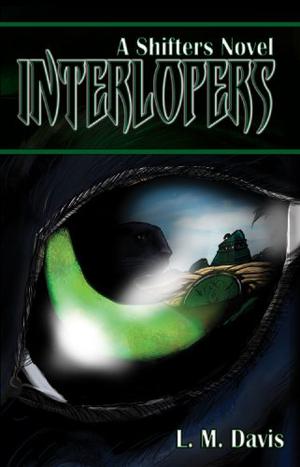Interlopers: A Shifters Novel by L.M. Davis