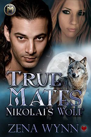 Nikolai's Wolf (True Mates #3)