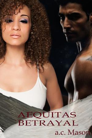 Aequitas Betrayal (Aequitas #1)