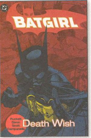 Batgirl, Vol. 3: Death Wish by Kelley Puckett, Chuck Dixon