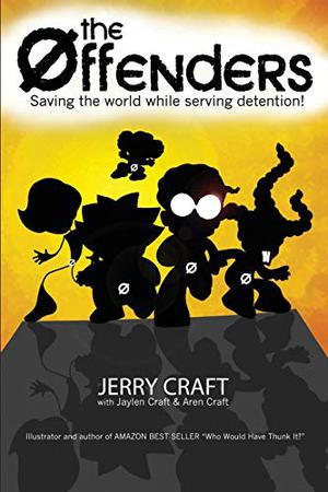 The Offenders: Saving the World, While Serving Detention! by Jerry Craft, Jaylen Craft, Aren Craft