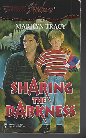 Sharing The Darkness by Marilyn Tracy