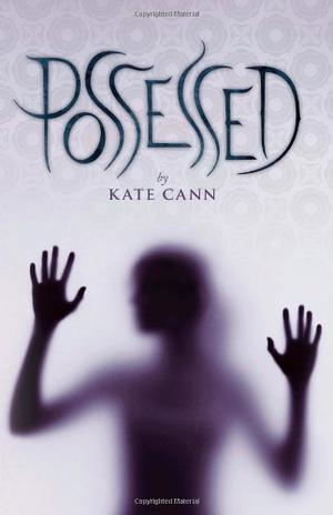 Possessed by Kate Cann