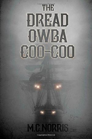 The Dread Owba Coo-Coo by M.C. Norris