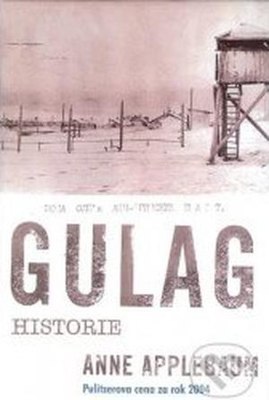 Gulag: A History by Anne Applebaum