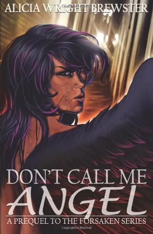 Don't Call Me Angel by Alicia Wright Brewster