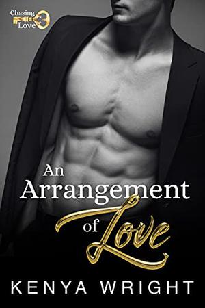 An Arrangement of Love by Kenya Wright