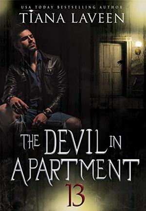 The Devil in Apartment 13 by Tiana Laveen