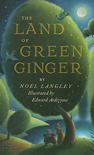 The Land of Green Ginger by Noel Langley
