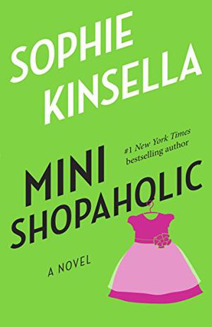 Mini Shopaholic: (Shopaholic #6)