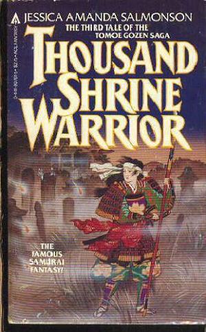 Thousand Shrine Warrior (Tomoe Gozen #3)