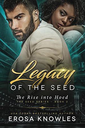 Legacy of the Seed by Erosa Knowles