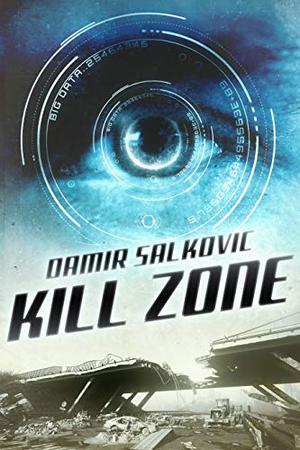 Kill Zone by Damir Salkovic
