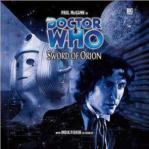 Doctor Who: Sword of Orion (Big Finish Monthly Range #17)
