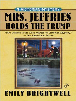 Mrs. Jeffries Holds the Trump by Emily Brightwell, Jennifer M. Dixon