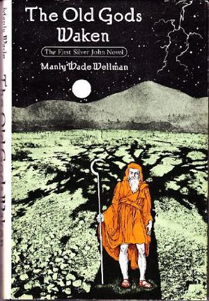 The Old Gods Waken (Silver John #1)