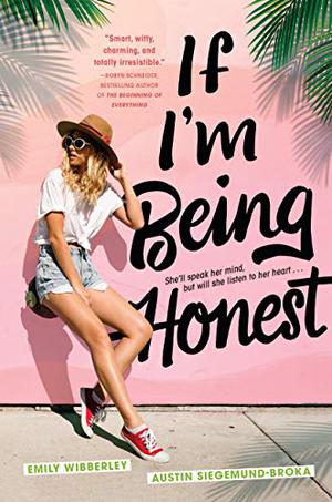 If I'm Being Honest by Emily Wibberley, Austin Siegemund-Broka