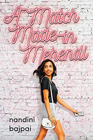 A Match Made in Mehendi by Nandini Bajpai