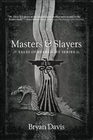 Masters & Slayers by Bryan Davis