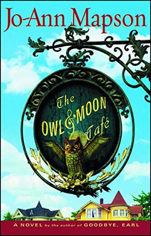The Owl & Moon Cafe by Jo-Ann Mapson