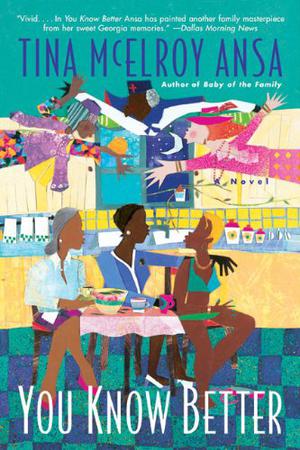 You Know Better by Tina McElroy Ansa