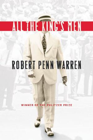 All the King's Men by Robert Penn Warren