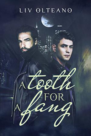 A Tooth for a Fang by Liv Olteano