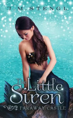 The Little Siren (Faraway Castle #1.5)