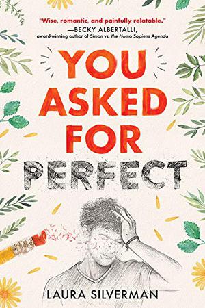You Asked for Perfect by Laura Silverman