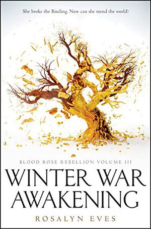 Winter War Awakening (Blood Rose Rebellion #3)