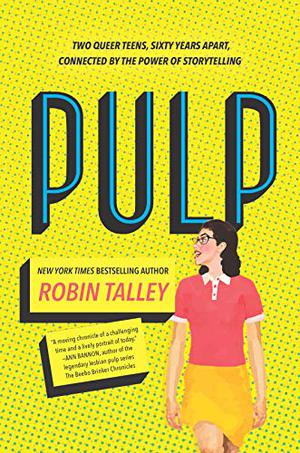 Pulp by Robin Talley, Stephanie Cannon