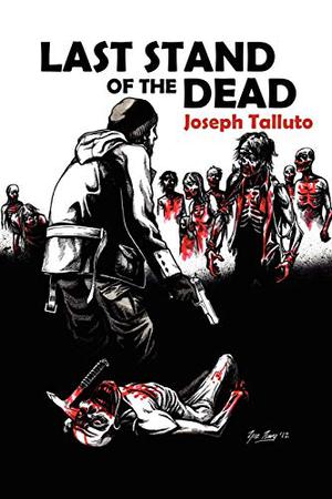 Last Stand of the Dead (White Flag of the Dead #6)