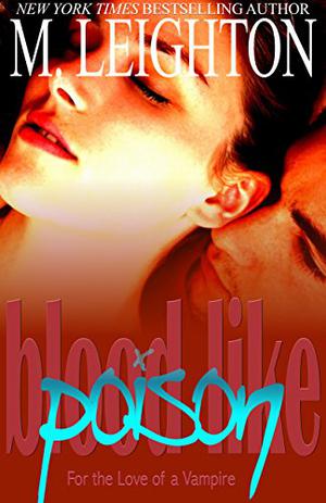 For the Love of a Vampire (Blood Like Poison #1)