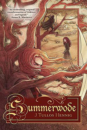 Summerwode by J. Tullos Hennig