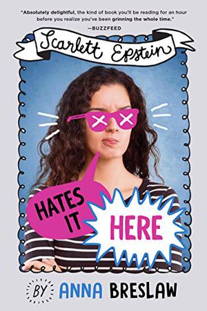 Scarlett Epstein Hates It Here by Anna Breslaw