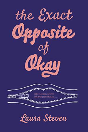 The Exact Opposite of Okay (Izzy O'Neill #1)